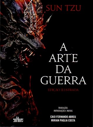 Capa: ARTE DA GUERRA, A - EDIÇÃO ILUSTRADA, de Sun Tzu