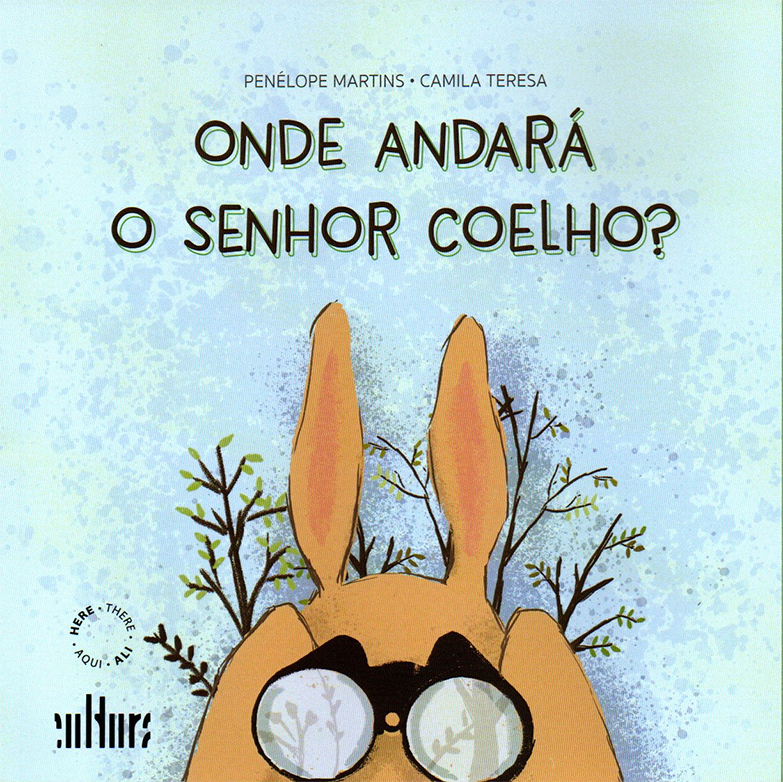 Capa: ONDE ANDARÁ O SENHOR COELHO?, de Penélope Martins